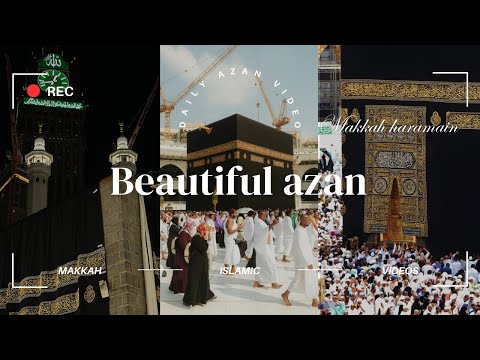 Azaan in Makkah Beautiful Voice🦻 - Beautiful Azan made in Mecca 25 July 2024