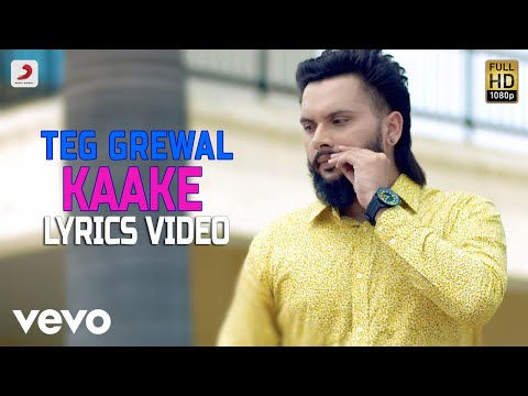 Teg Grewal - Kaake | Lyrics Video