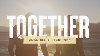 Steven Curtis Chapman - Together (We&#39;ll Get Through This) Lyric Video