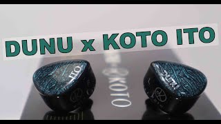 DUNU x KOTO ITO