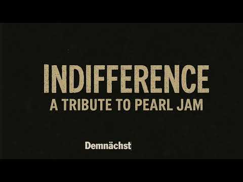 Der 22. Oktober 1990 – 35 Jahre später: Indifference - A Tribute to Pearl Jam