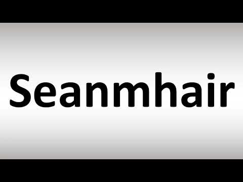 How to Pronounce Seanmhair