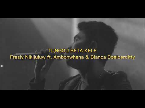 TUNGGU BETA KELE - VIDEO LIRIK