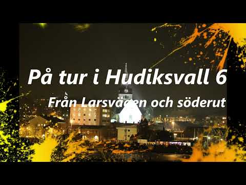 På tur i Hudiksvall del 6