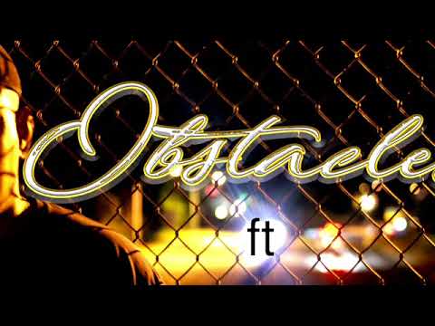 "Obstacles" ft Kitihawk