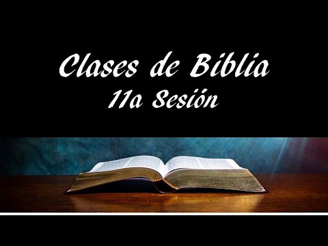 Clases de Biblia - 11a Sesión - Israel, el País de la Biblia