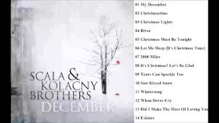 DECEMBER - Scala &amp; Kolacny Brothers [Full Album]