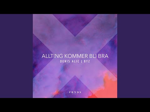 Allting Kommer Bli Bra