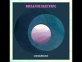 Breathe Electric - Bad Girl (Ft. Stephen Jerzak ...