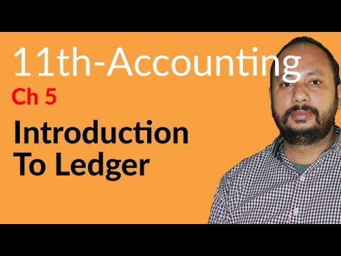I.Com Part 1 Accounting, ch 5 - Introduction to Ledger - Inter part 1 Accounting