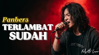 Download lagu Terlambat Sudah - Panbers | Lagu Nostalgia Versi Slow Rock mp3 Download lagu Terlambat Sudah - Panbers | Lagu Nostalgia Versi Slow Rock mp3