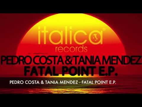 Pedro Costa & Tania Mendez - Fatal Point E.p.