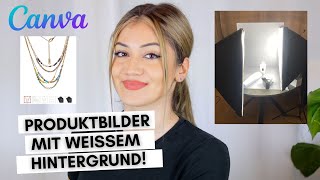 Produktfotos für deinen Online Shop erstellen mit Canva (Weißer Hintergrund!)