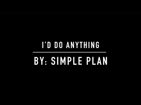 I'd do anything - Simple Plan