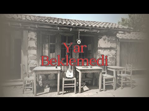 Yar Beklemedi  - Unutulmuş Eserler 1 - Söz: Mert Gür