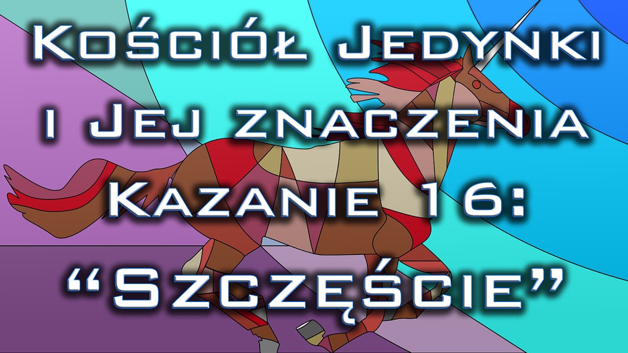 Kościół Jedynki, Kazanie 16: "Szczęście"