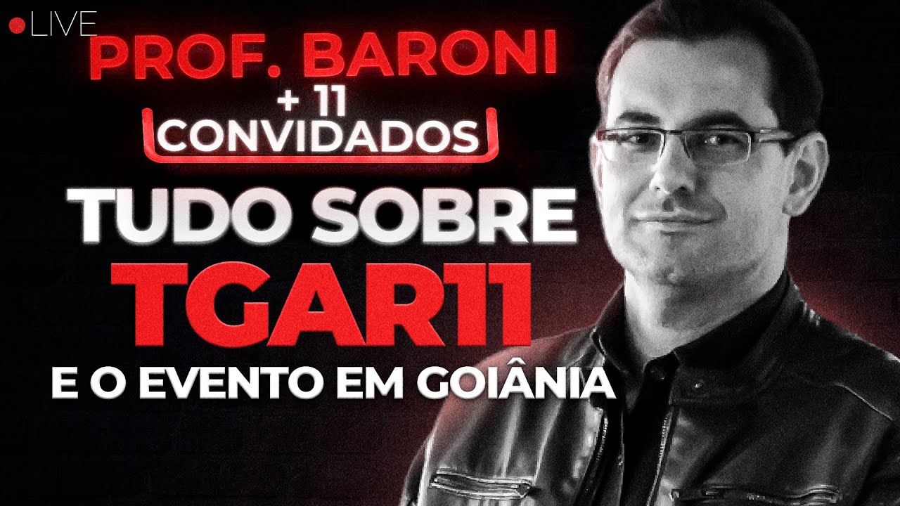 Prof. Baroni e Convidados - Saibam TUDO sobre TGAR11 e o evento realizado em GOIÂNIA