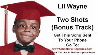 Lil Wayne - Two Shots (Bonus Track) Carter 4