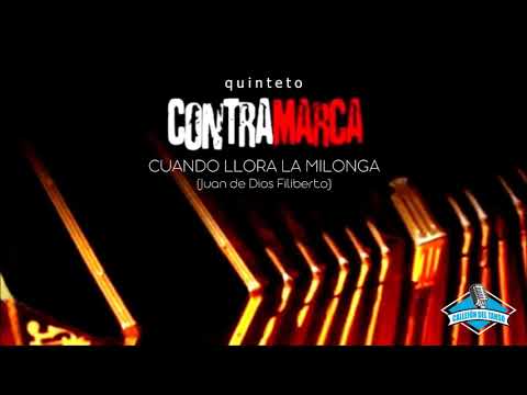 Quinteto Contramarca - Cuando Llora La Milonga