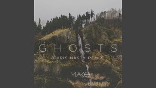 Ghosts (Chris Nasty Remix)