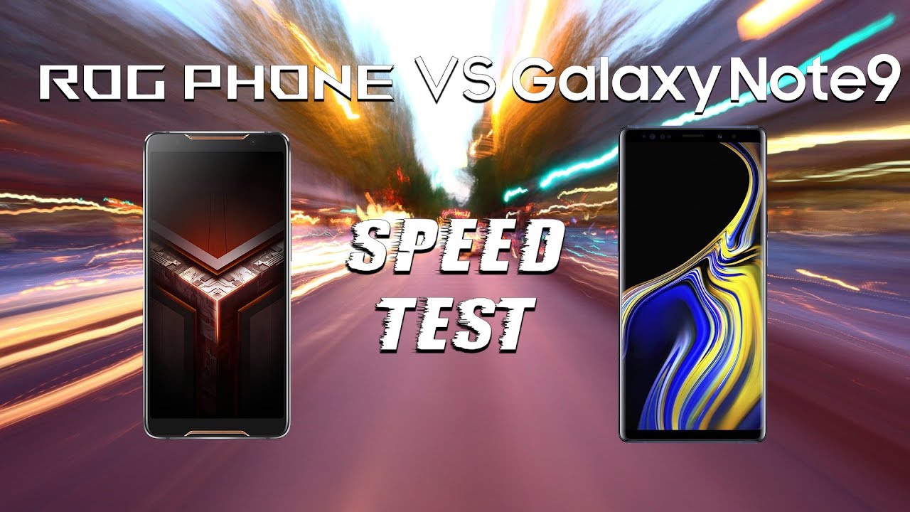 Asus Rog Phone vs Galaxy Note 9: Speed Test