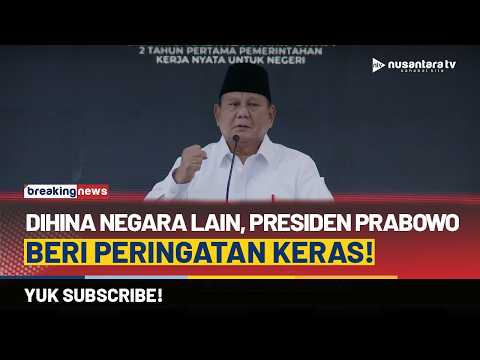 Presiden Prabowo Beri Peringatan kepada Negara yang Menghina Bangsa Indonesia | NTV