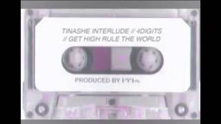 Tinashe Checks In // 4 Digits // Get High Rule the World (chopped and slowed)