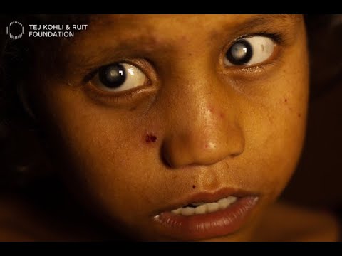 Childhood Blindness And Extreme Poverty | A Documentary Short By The Tej Kohli & Ruit Foundation