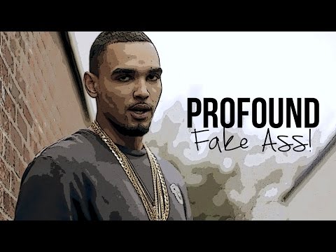 Profound - Fake Ass [Net Video] @Profound96 : TITAN TV