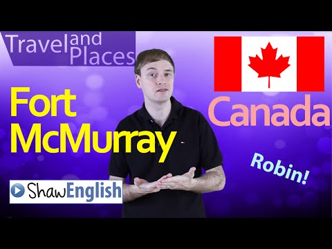 旅遊和地方。麥克默裡堡 (Travel and Places: Fort McMurray)