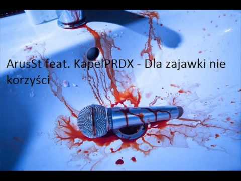 ArusSt feat. KapelPRDX - Dla zajawki nie korzyści