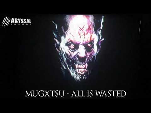 MUGXTSU - All Is Wasted (PROD. KINGWICKED)