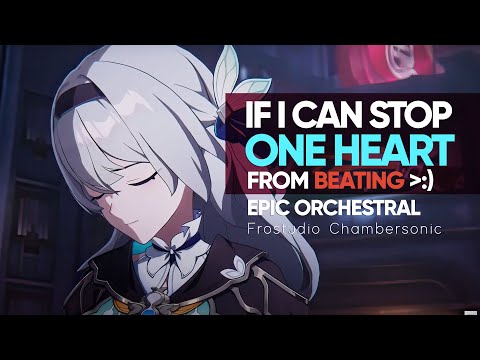 If I Can Stop One Heart From Breaking - Epic Majestic Orchestral