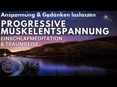 Löse unnötige Anspannung, Gedanken & Energien | Einschlafmeditation | Progressive Muskelentspannung
