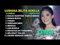CINDAI LUSIANA JELITA ADELLA FULL ALBUM TERDIAM SEPI AKHIR SEBUAH CERITA ENGKAULAH TAKDIRKU