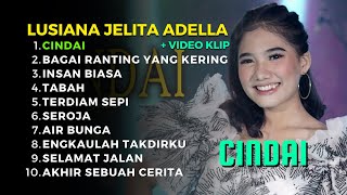Download lagu CINDAI - LUSIANA JELITA ADELLA FULL ALBUM | TERDIAM SEPI, AKHIR SEBUAH CERITA, ENGKAULAH TAKDIRKU mp3