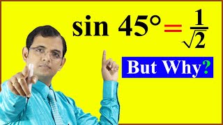 sin 45° = 1/√2 (Why & How) || Trigonometry