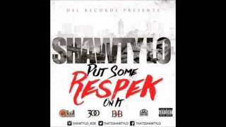Shawty Lo   Put Some Respek On It