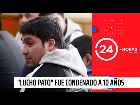 "Lucho Pato": ex figura UC condenado a 10 años por homicidio | 24 Horas TVN Chile