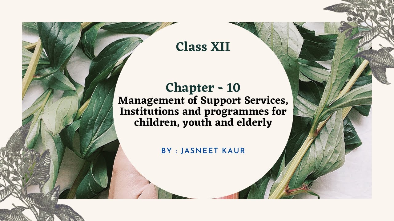 Management of Support Services, Institutions and Programmes for Children, Youth and Elderly | Part I