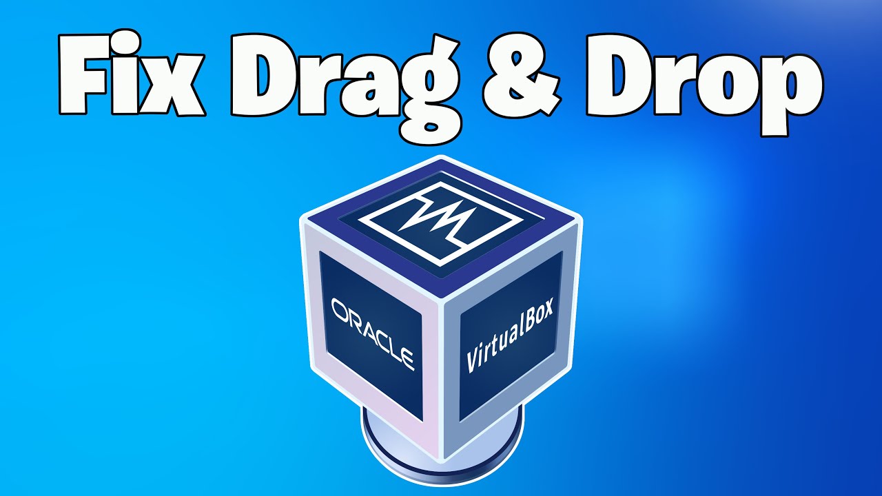 How To Fix VirtualBox Drag & Drop Not Working Fix Copy & Paste - NEW 2026