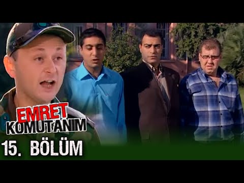 Emret Komutanım 15. Bölüm Tek Parça