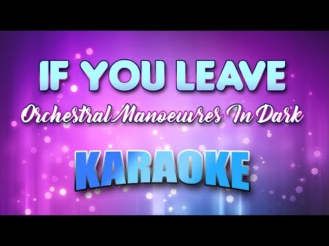 Orchestral Manoeuvres In Dark - If You Leave (Karaoke & Lyrics)