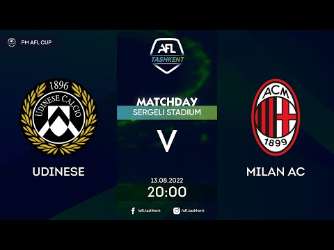AFL CUP 1 tur UDINESE-MILAN AC