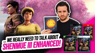 Shenmue III ENHANCED…Let’s Discuss