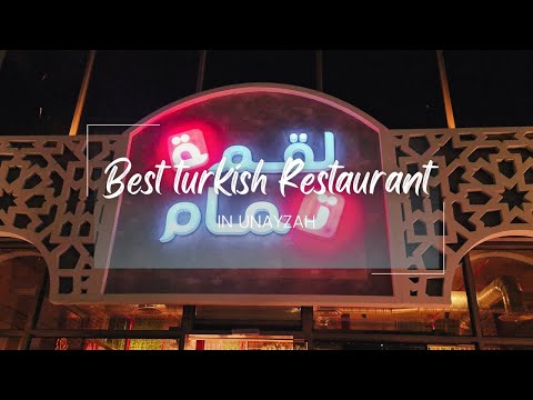 The BEST TURKISH RESTAURANT in Unayzah | Dinner at Lokma Tamam