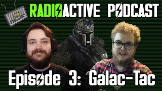 RADIOActive Podcast Episode 3 The Galac-Tac Team