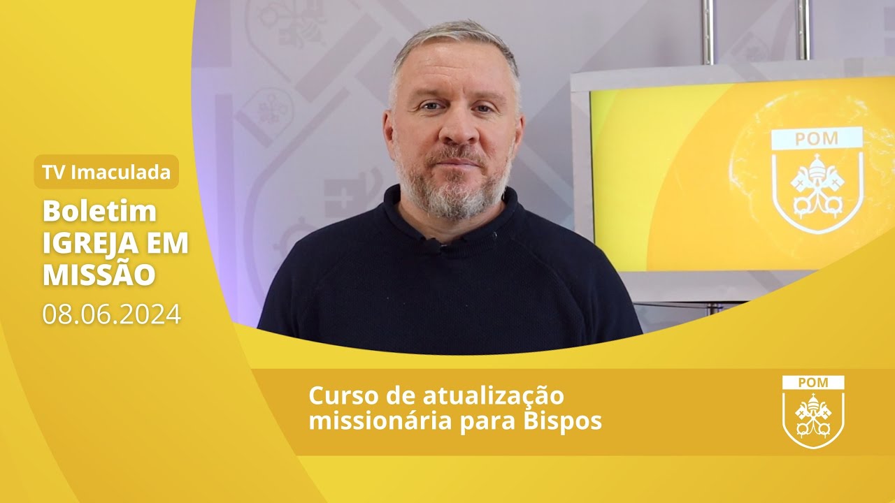 Boletim Igreja em Missão | TV Imaculada | #19