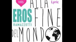 Eros Ramazzotti - Alla Fine Del Mondo (Lyrics)