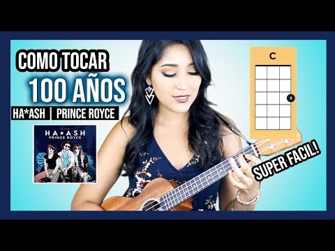 Como Tocar "100 Años" de HA*ASH ft. Prince Royce | FACIL Ukulele TUTORIAL